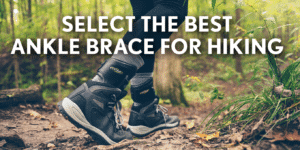 Ankle braces for hiking